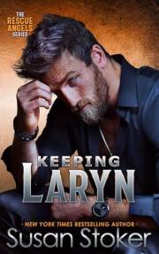 Keeping Laryn (Rescue Angels Book 1)