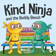 Kind Ninja and the Buddy Bench: A Children's Book About Inclusion and Kindness (Ninja Life Hacks 104)