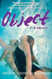 OBJECT: A Memoir of Childhood Abuse and a Shocking Cover-Up at the Highest Ranks of Government