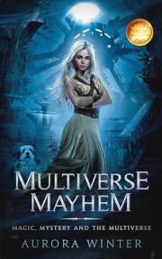 Multiverse Mayhem (Ana Zest Book 3)