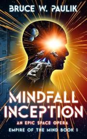 Mindfall Inception: An Epic Space Opera (Empire of the Mind Book 1)