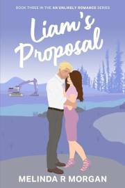 Liam's Proposal: Book Three of An Unlikely Romance