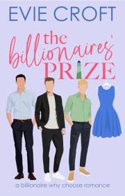 The Billionaires' Prize: Billionaire Why-Choose Romance (The Heiress Merger Book 2)