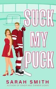 Suck My Puck: an enemies to lovers hockey romance (Denver Bashers Series Book 3) Suck My Puck: an enemies to lovers hockey romance (Denver Bashers Series Book 3)