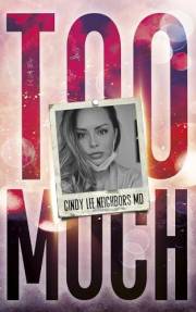 TOO MUCH: A Female Physician's Memoir on Breaking Down and Breaking Free