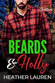 Beards and Holly: A Man of the Month Club Christmas Novella: A Small Town Fake Date RomCom Beards and Holly: A Man of the Month Club Christmas Novella: A Small Town Fake Date RomCom