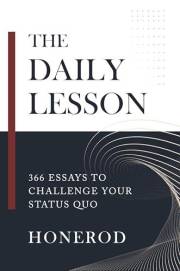 The Daily Lesson: 366 Essays to Challenge Your Status Quo