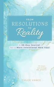 From Resolutions to Reality: A 30-Day Holiday Journal for a More Intentional New Year