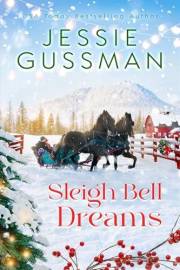 Sleigh Bell Dreams (Mistletoe Meadows Sweet Christmas romance book 1)