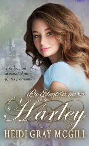 La Elegida para Harley (Spanish Edition)