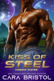 Kiss of Steel: A Cyborg Romance (Cosmic Mates Book 3)