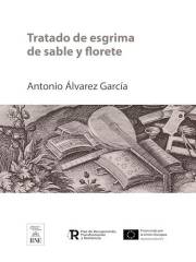 Tratado de esgrima de sable y florete (Colección Biblioteca Nacional de España) (Spanish Edition)