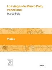 Los viages de Marco Polo, veneciano (Colección Biblioteca Nacional de España) (Spanish Edition)