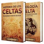 Historia y mitología celtas: Una guía apasionante sobre los celtas y sus mitos, dioses y diosas (Explorando el pasado) (Spani