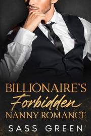 Billionaire's Forbidden Nanny Romance: A forbidden summer romance between a billionaire and his irresistible nanny. (Contempo