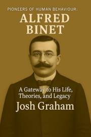 Alfred Binet (Pioneers of Human Behaviour)