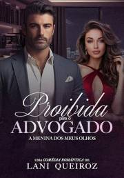 PROIBIDA PARA O ADVOGADO: A menina dos meus olhos (Clichês Que Amamos Livro 2) (Portuguese Edition)