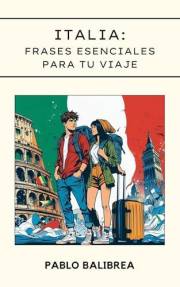 Italia: Frases esenciales para tu viaje (Confesiones de un Viajero) (Spanish Edition)