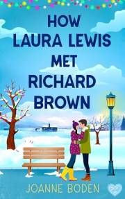 How Laura Lewis Met Richard Brown: A heartwarming small-town romance to fall in love with