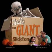 Skelly the GIANT Skeleton: A Hilarious Modern Day Halloween Book Parody Tribute to the GIANT Halloween Community!