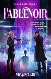Fablenoir: Book 1 of the Urban Fantasy Fairy Tale