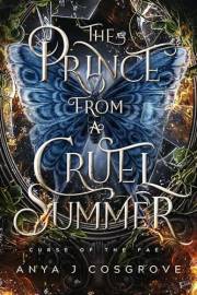 The Prince from a Cruel Summer: A Forbidden Romantasy (Curse of the Fae Book 3)
