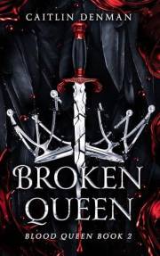 Broken Queen (Blood Queen Book 2)