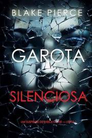 Garota Silenciosa (Um Suspense de Sheila Stone — Livro 1) (Portuguese Edition)