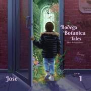 Bodega Botanica Tales: Jose: Bodega Botanica Tales, #1