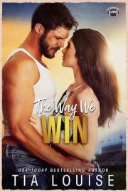 The Way We Win: A small-town, single-dad, football romance (The Bradford Boys)