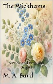 The Wickhams (Book 1): A Pride and Prejudice Sequel