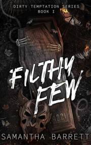 Filthy Few (Dirty Temptation Book 1)