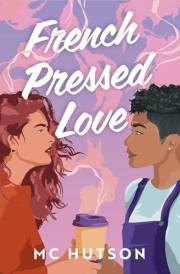 French Pressed Love: A Slow Burn Sapphic Romance