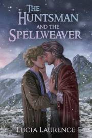 The Huntsman and the Spellweaver: An MM Fantasy Romance (Under Elfhame’s Stars)