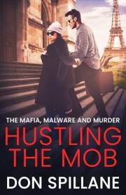 Hustling the Mob: The Mafia, Malware, and Murder