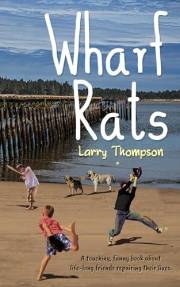 Wharf Rats: A touching, funny book about life-long friends repairing their lives.