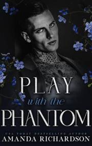 Play with the Phantom: A Dark Standalone Romance (The Midnight Series Book 2)