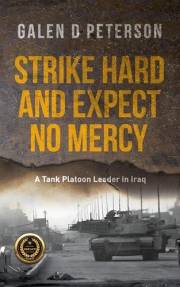 Strike Hard and Expect No Mercy: A Tank Platoon Leader in Iraq