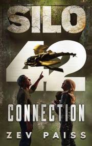 Silo 42: Connection - Book 2: Sustainable Solutions in a Post Apocalyptic World