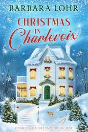 Christmas in Charlevoix (Charlevoix Dreams Book 1)
