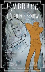 An Embrace of Citrus & Snow (Fallen for a Fae Book 1)