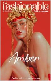 Fashionable magazine: Amber : Autumn in Style - Capturing the Warmth, Elegance, and Colors of the Season: A Seasonal Fashion