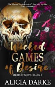 Wicked Games of Desire : A Dark Mafia Reverse Harem Romance (Sinners of Ravens Hollow Book 1)