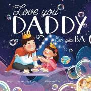 Love you, Daddy: My First Vietnamese English Book for Bilingual Children (Favorite Children's Stories)