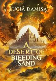 A Desert of Bleeding Sand: A Rivals to lovers Romantasy