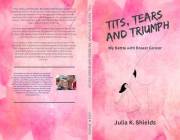 Tits, tears and triumph: My battle with breast cancer
