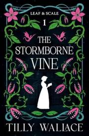 The Stormborne Vine (Leaf and Scale Book 1)