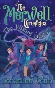 The Merwell Chronicles The Wizard Duels