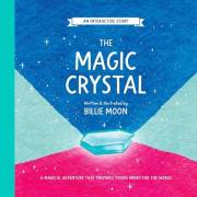 The Magic Crystal: A magical adventure that prepares young minds for the world