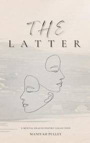 The Latter: A Mental Health Poetry Collection
